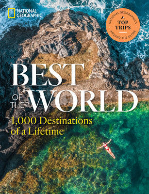 Best of the World: 1,000 Destinations of a Lifetime