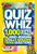 Quiz Whiz: 1,000 Super Fun, Mind-Bending, Totally Awesome Trivia Questions