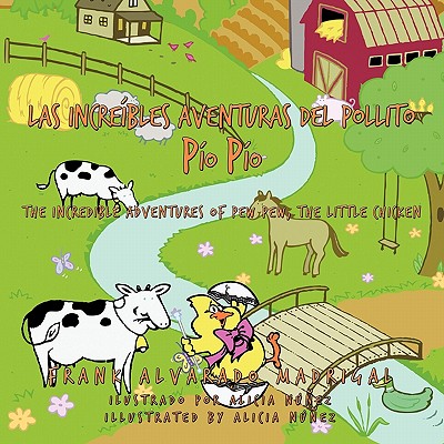 Las Increibles Aventuras del Pollito Pio Pio: The Incredible Adventures of Pew Pew, the Little Chicken