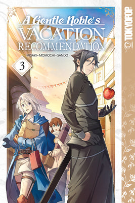 A Gentle Noble's Vacation Recommendation, Volume 3: Volume 3