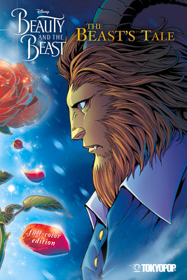 Disney Manga: Beauty and the Beast - The Beast's Tale (Full-Color Edition)