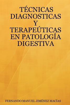 Tcnicas Diagnosticas y Terapeticas En Patologa Digestiva