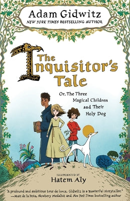 The Inquisitor's Tale: Or, the Three Magical Children and Their Holy Dog