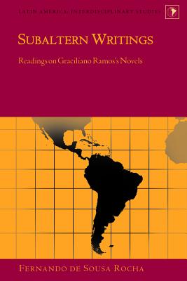 Subaltern Writings: Readings on Graciliano Ramos's Novels