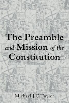 The Preamble and Mission of the Constitution