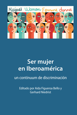 Ser mujer en Iberoamérica: un continuum de discriminación