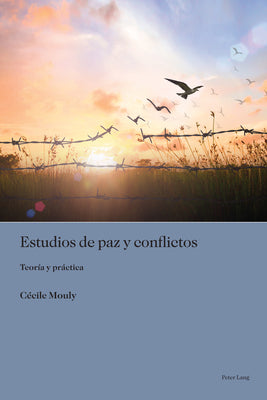 Estudios de paz y conflictos: Teoría y práctica