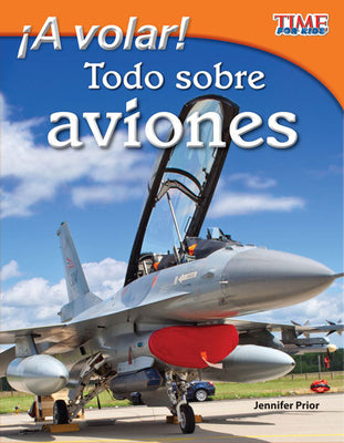 ¡A Volar! Todo Sobre Aviones