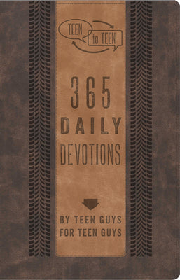 Teen to Teen: 365 Daily Devotions by Teen Guys for Teen Guys