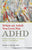 When an Adult You Love Has ADHD: Professional Advice for Parents, Partners, and Siblings