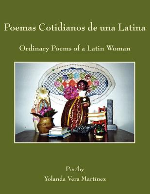 Poemas Cotidianos de una Latina: Ordinary Poems of a Latin Woman