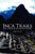 Inca Trails: Journey Through the Bolivian and Peruvian Andes