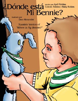 ¿Dónde está mi Bennie?: Spanish Version of 