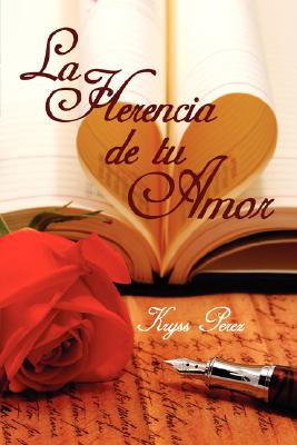 La Herencia de Tu Amor