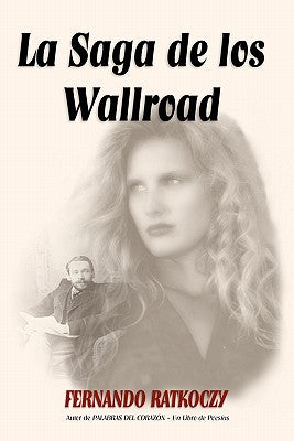 La Saga De Los Wallroad