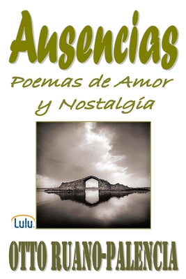 Ausencias: Poemas de Amor y Nostalgia