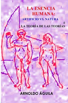 La Esencia Humana: Artificio Vs. Natura