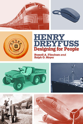 Henry Dreyfuss: Designing for People