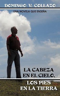 La Cabeza En El Cielo, Los Pies En La Tierra