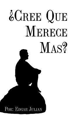 ¿Cree Que Merece Mas?