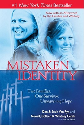 Mistaken Identity: Two Families, One Survivor, Unwavering Hope