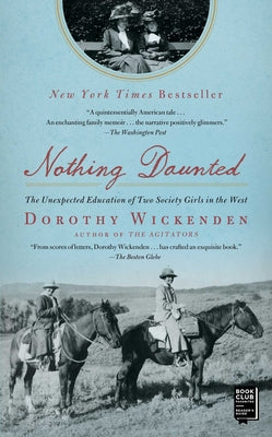 Nothing Daunted: The Unexpected Education of Two Society Girls in the West