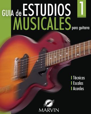 Guia de Estudios Musicales: para Guitarra