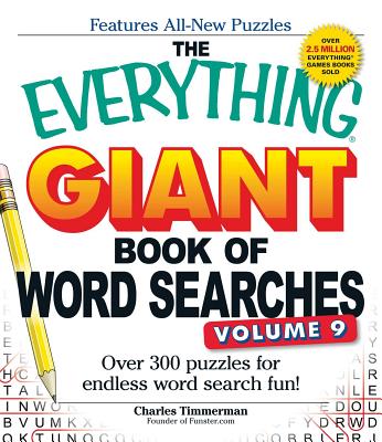 The Everything Giant Book of Word Searches, Volume 9: Over 300 Puzzles for Endless Word Search Fun!