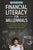 Financial Literacy for Millennials: A Practical Guide to Managing Your Financial Life for Teens, College Students, and Young Adults