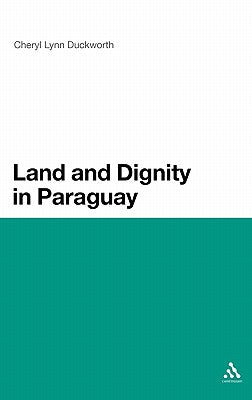 Land and Dignity in Paraguay