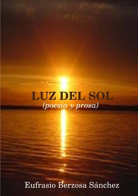 LUZ DEL SOL (poesía y prosa)