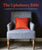 The Upholstery Bible: Complete Step-By-Step Techniques for Professional Results