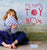 Tilda's Toy Box: Sewing Patterns for Soft Toys and More from the Magical World of Tilda