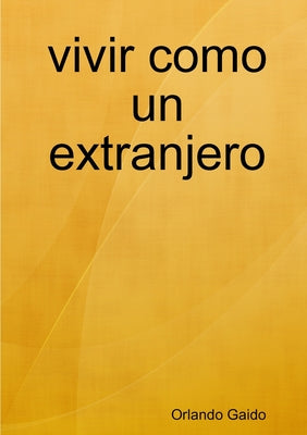 vivir como un extranjero