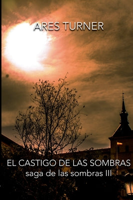 El Castigo de las Sombras: Saga de las Sombras III