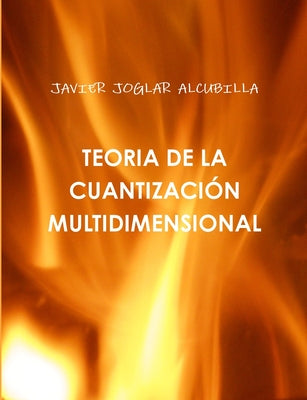 Teoria de la Cuantizaci?n Multidimensional