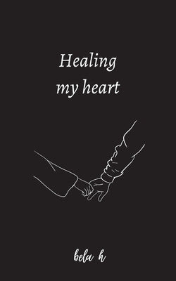 Healing my heart