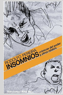 Insomnios: Cronicas del Poder y otros Relatos