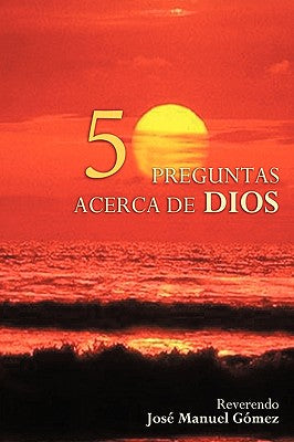 50 Preguntas y Respuestas Acerca De Dios