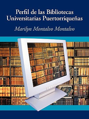 Perfil de las bibliotecas universitarias puertorriqueñas