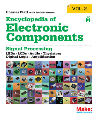 Encyclopedia of Electronic Components Volume 2: Leds, Lcds, Audio, Thyristors, Digital Logic, and Amplification