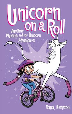 Unicorn on a Roll: Another Phoebe and Her Unicorn Adventure Volume 2