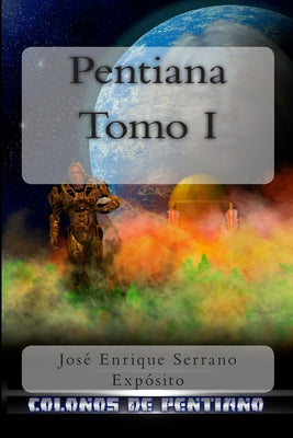 Pentiana. Tomo I: Colonos de Pentiano