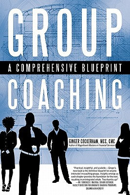 Group Coaching: A Comprehensive Blueprint