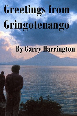 Greetings From Gringotenango