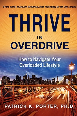 Thrive in Overdrive: How to Navigate Your Overloaded Lifestyle