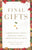 Final Gifts: Understanding the Special Awareness, Needs, and Communications of the Dying