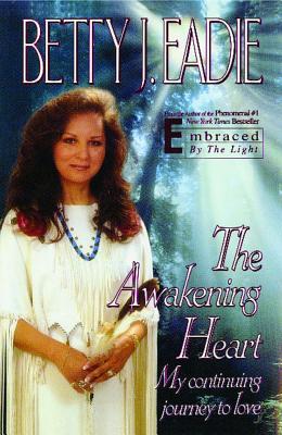 The Awakening Heart: My Continuing Journey to Love