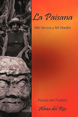 La Paisana: MIS Versos y Mi Madre