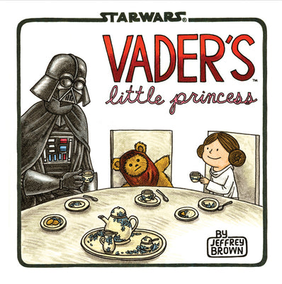 Vader's Little Princess: (Star Wars Kids Book, Star Wars Children's Book, Geek Dad Books)